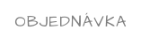 OBJEDNÁVKA